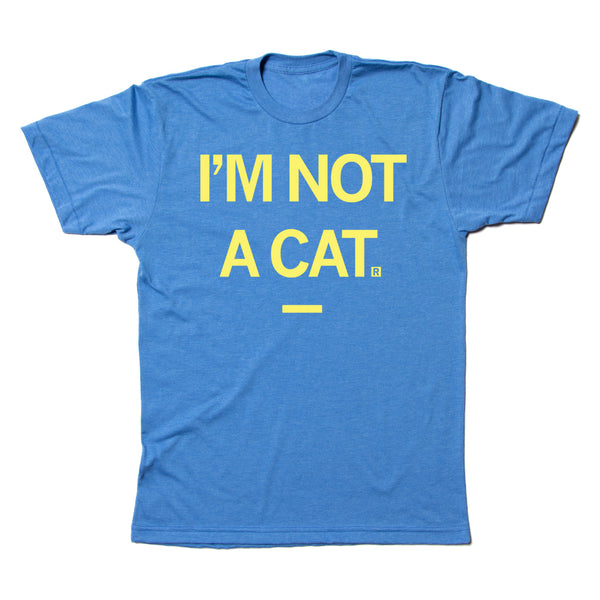 I'm Not A Cat Dog Shirt – RAYGUN