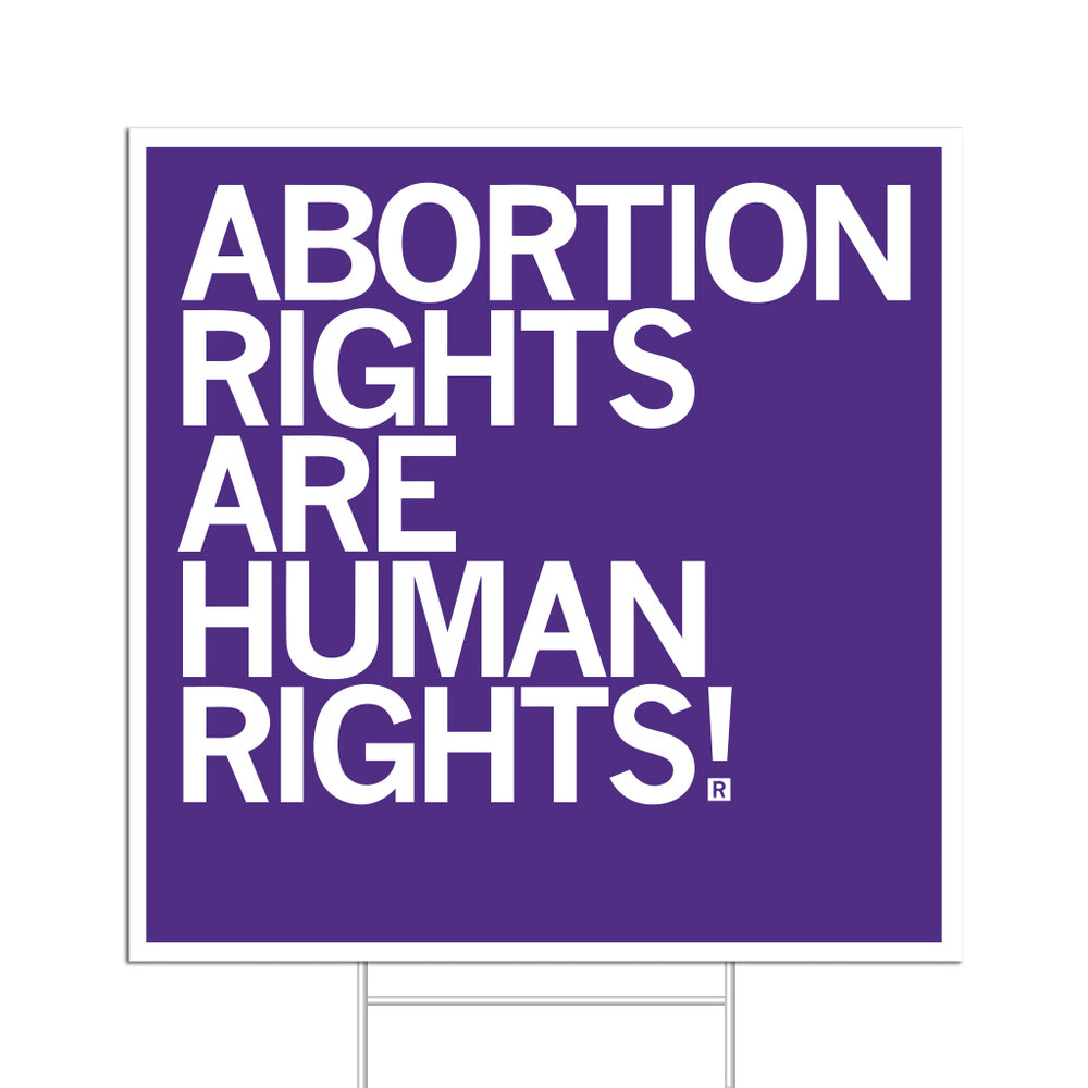 Abortion Rights Are Human Rights Yard Sign