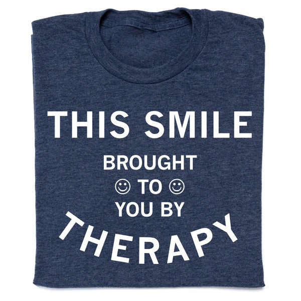 Brought To You By Therapy