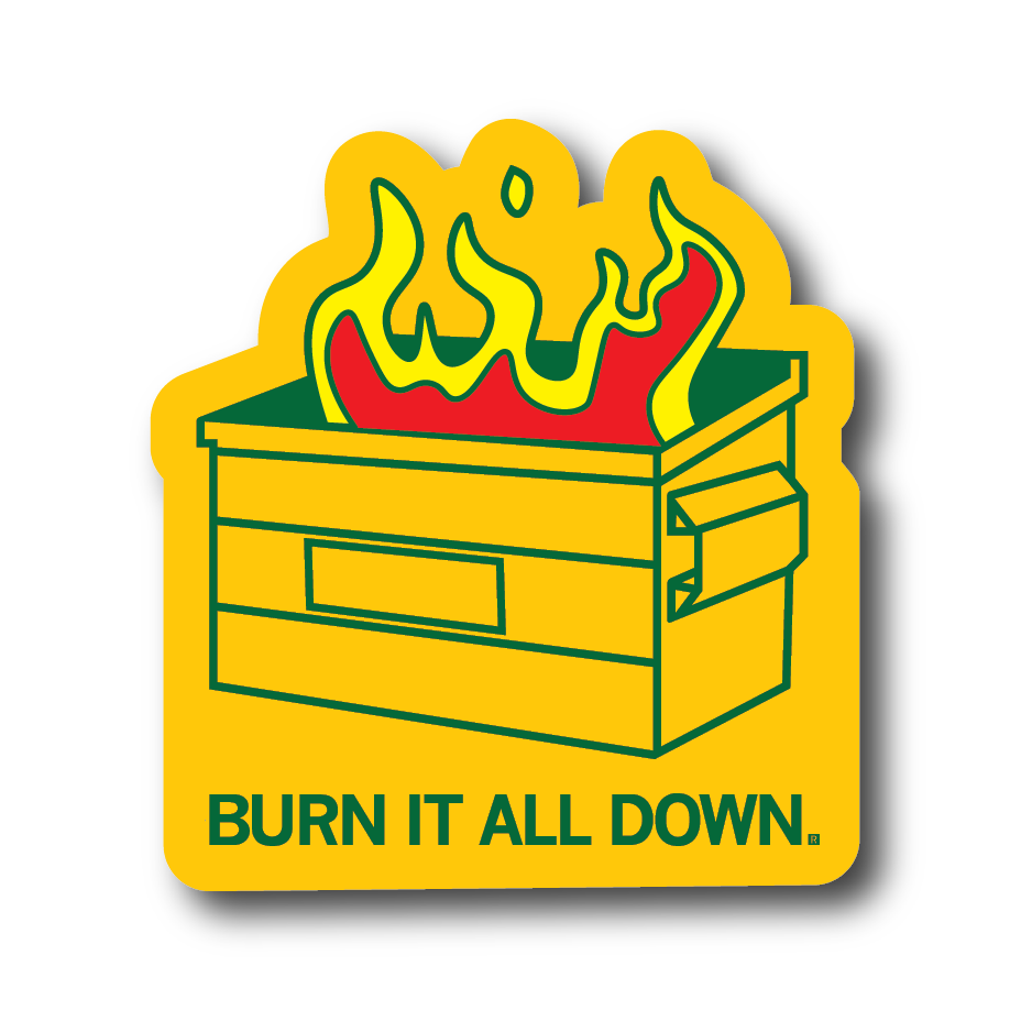 Burn It All Down Die-Cut Sticker