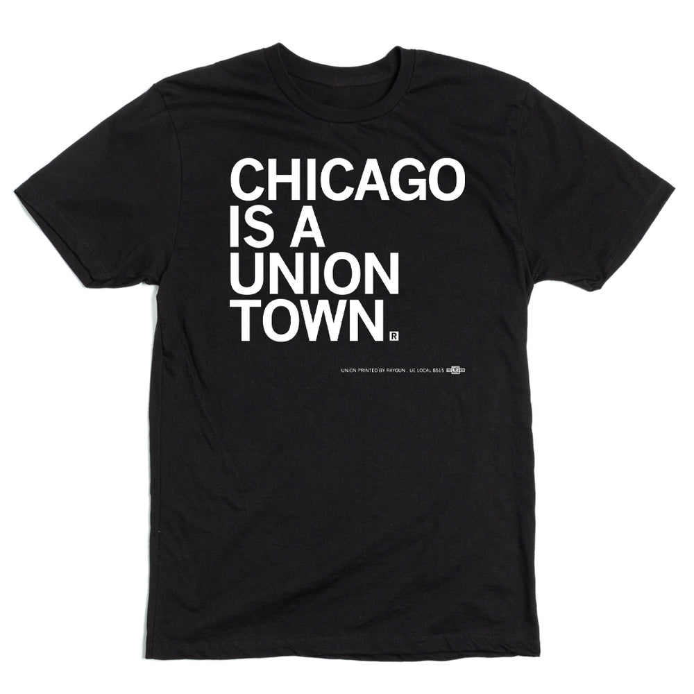 Chicago Is A Union Town