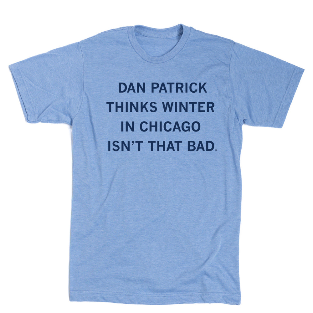 Dan Patrick: Chicago Winter