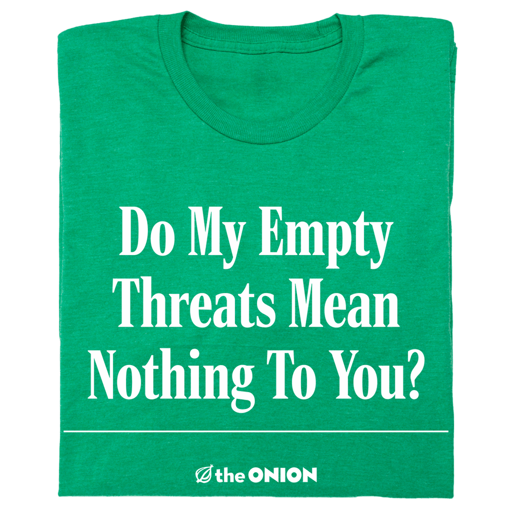 The Onion: Empty Threats