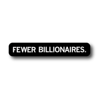 Fewer Billionaires Die-Cut Sticker