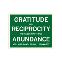 Gratitude and Reciprocity Brian Gibbs Quote Sticker