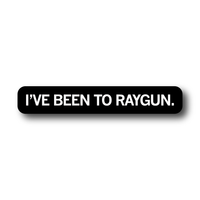 I've Been To RAYGUN Die-Cut Sticker