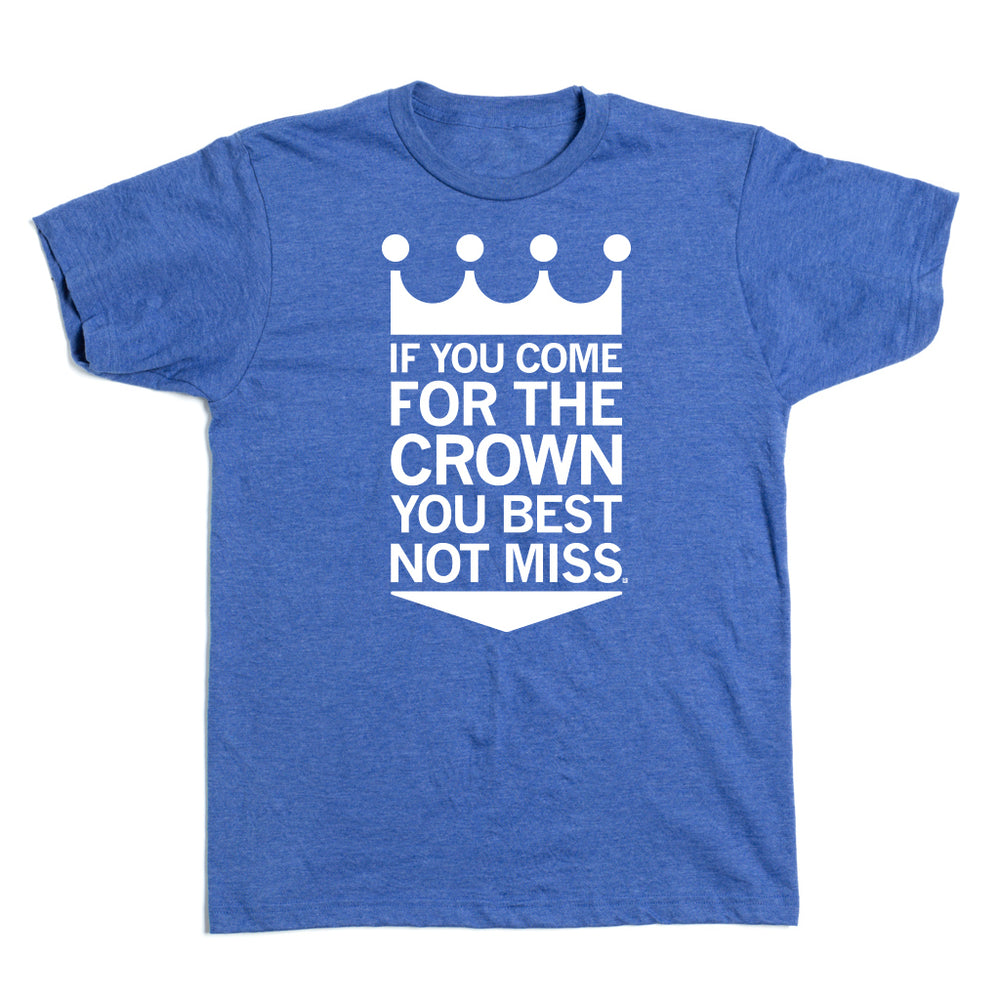 If You Come For The Crown