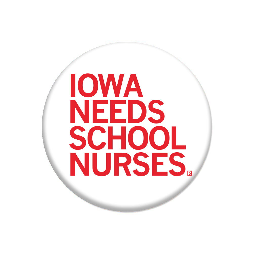 Iowa Needs School Nurses Button