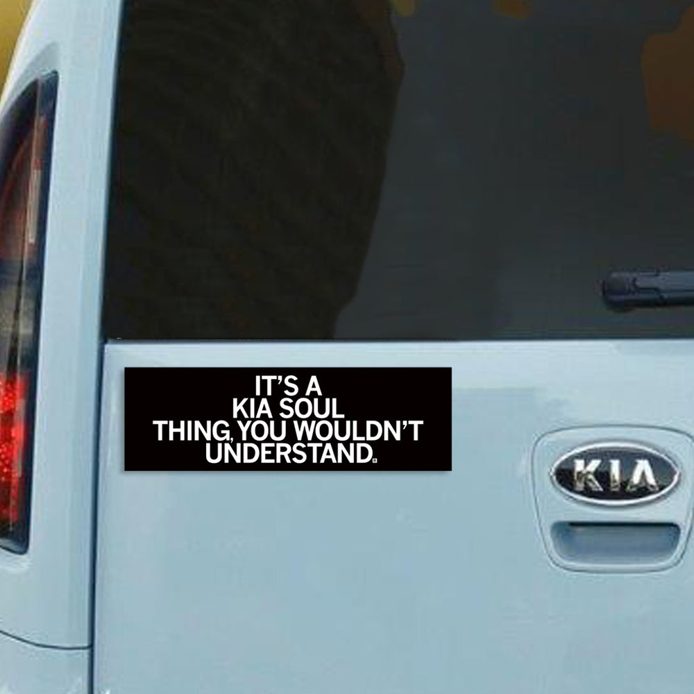 Kia Soul Thing Bumper Sticker