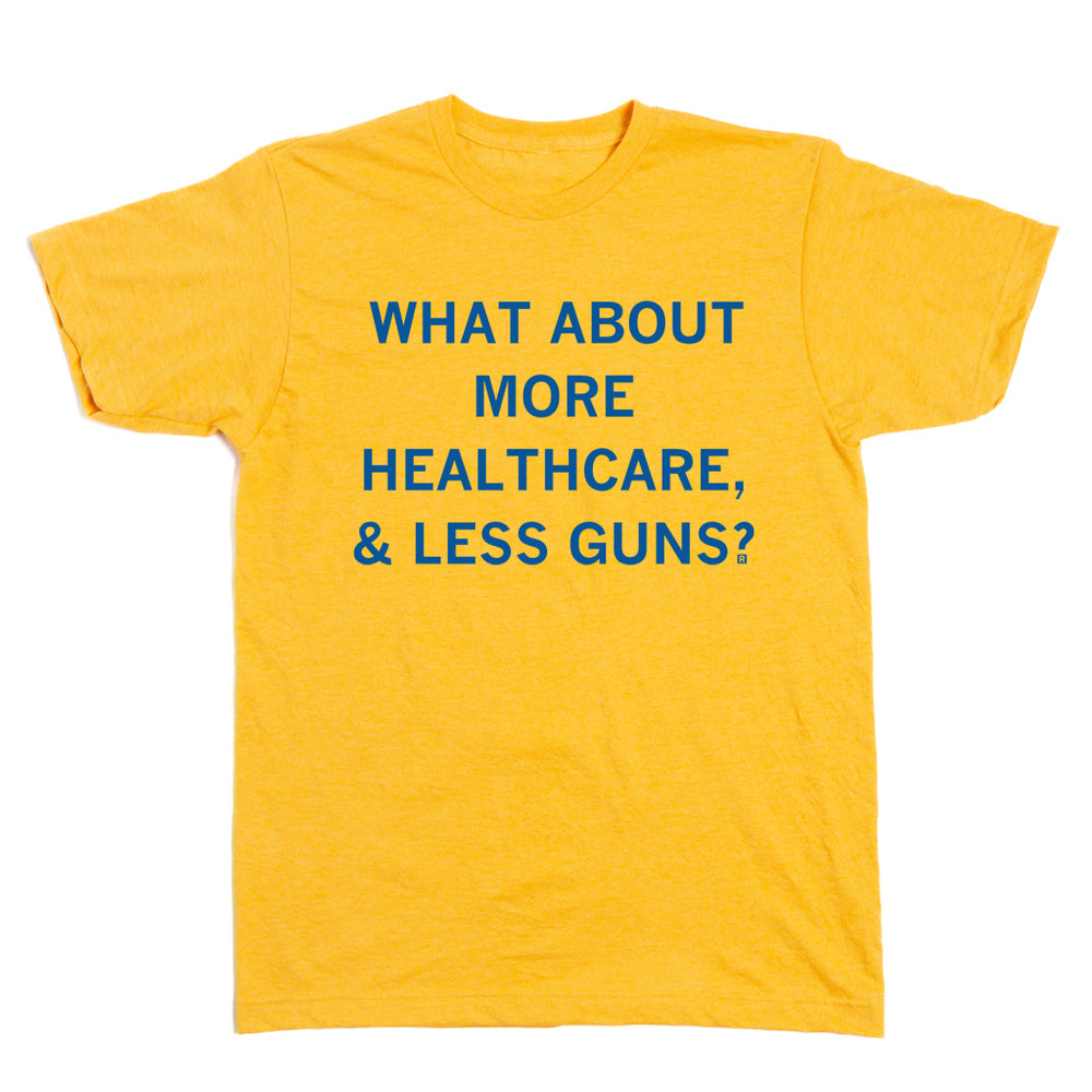 More Healthcare Less Guns