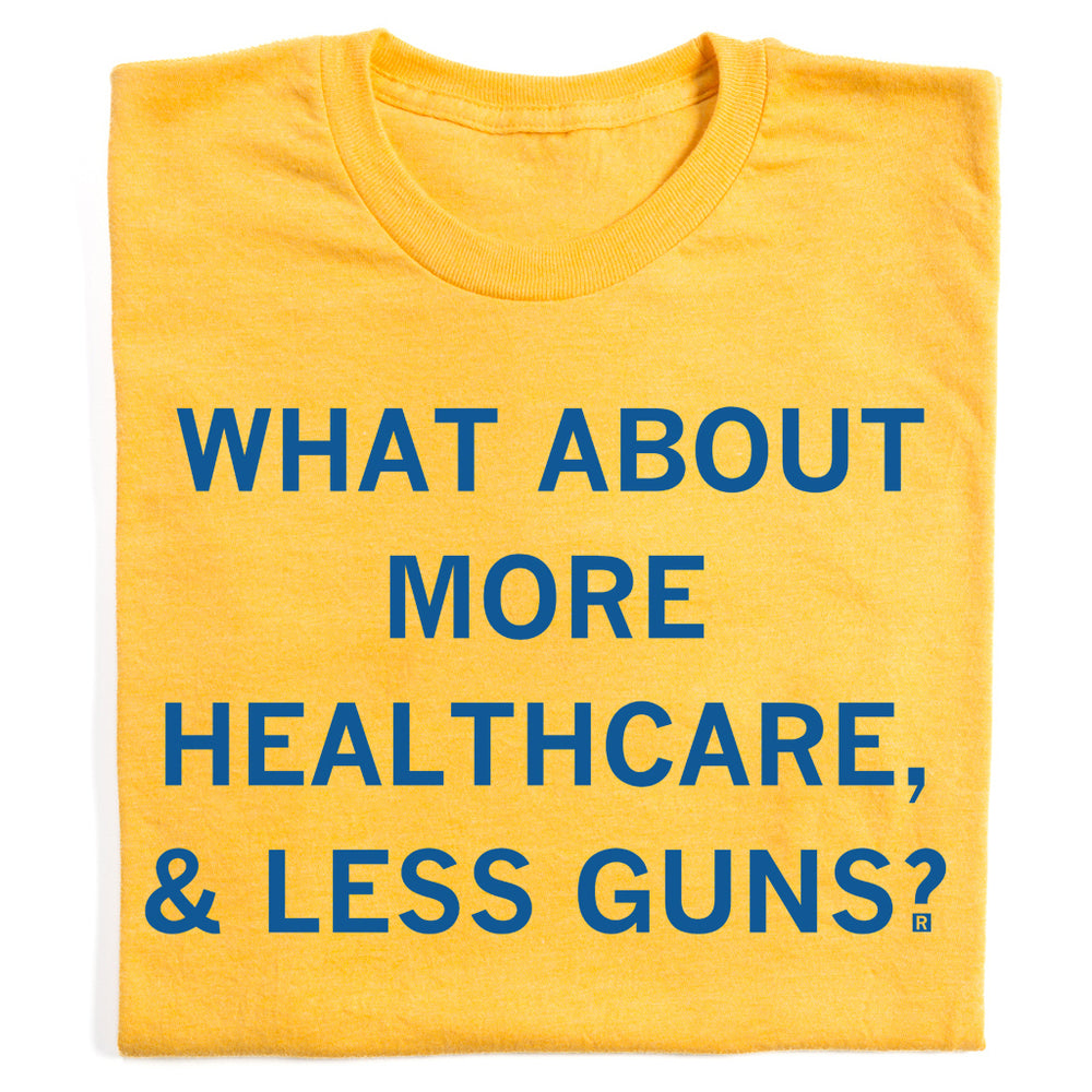 More Healthcare Less Guns