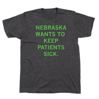 Nebraska Keeps Patients Sick