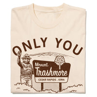 Mt. Trashmore: Only You