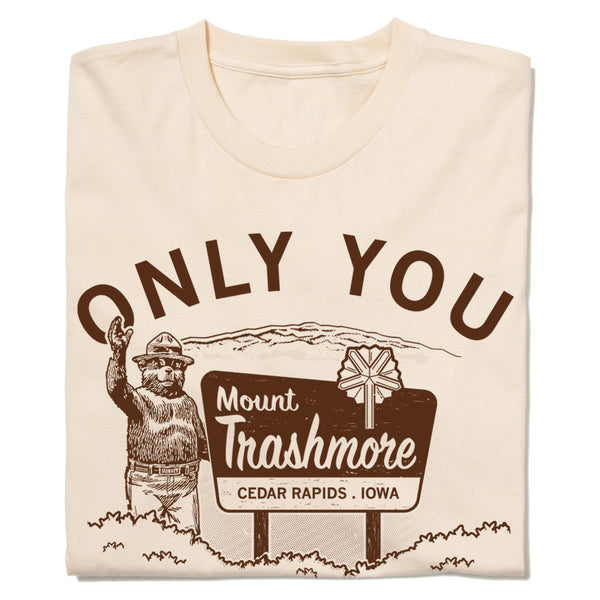 Mt. Trashmore: Only You