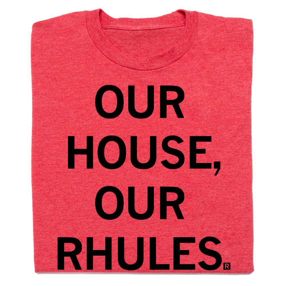 Our House Our Rhules