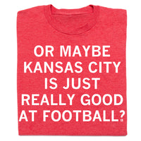 Kansas City Is Just Good At Football