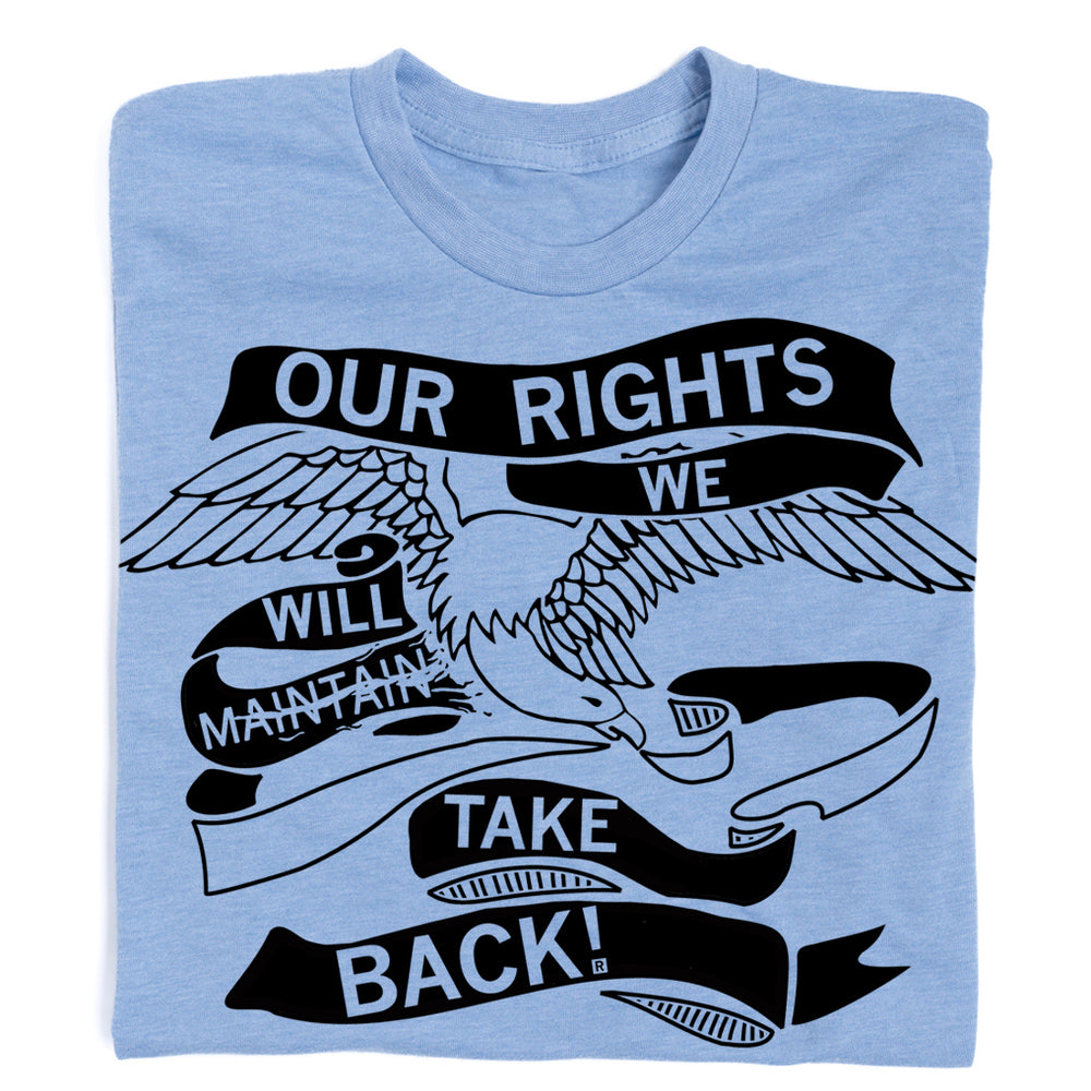 Our Rights We Will Take Back