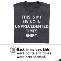 This Is My Unprecedented Times Shirt