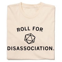 Roll For Disassociation