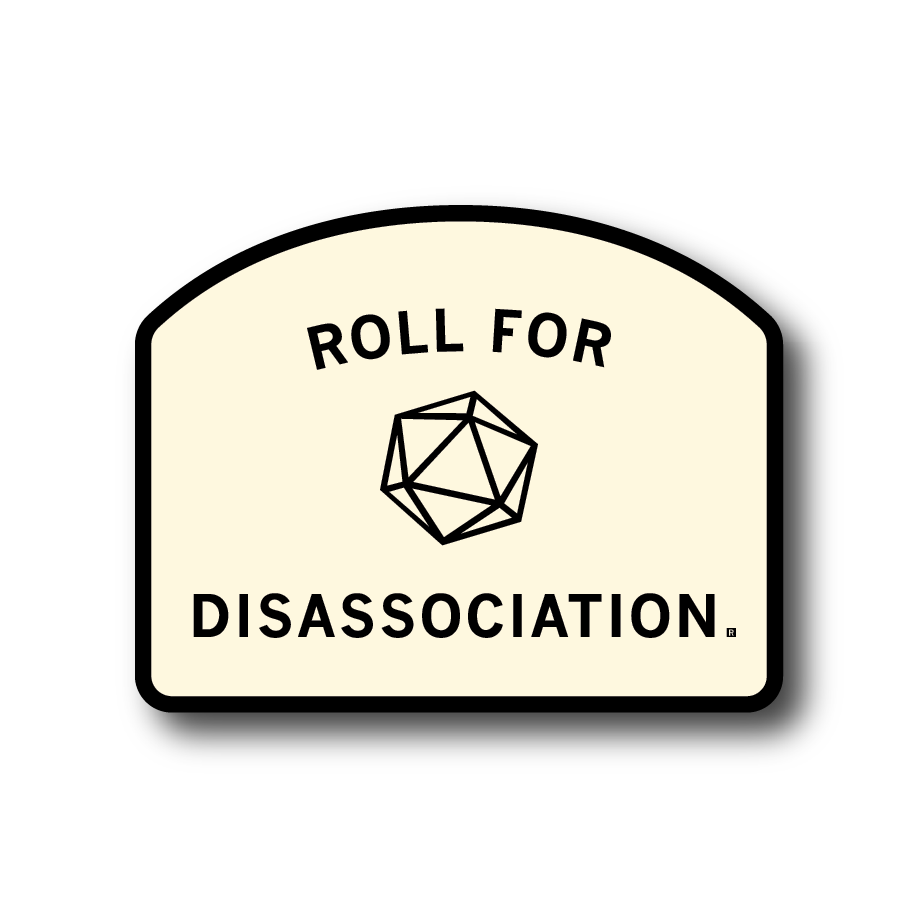 Roll For Disassociation Die-Cut Sticker