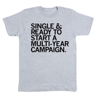 Single & Ready To Start A Multi-Year Campaign