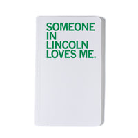 Someone Loves Me Lincoln Notebook