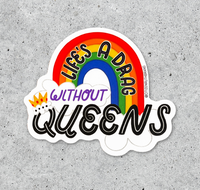 Citizen Ruth: Life's a Drag Without Queens Sticker