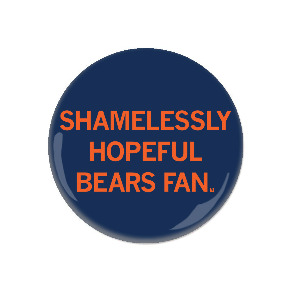 Shamelessly Hopeful Bears Fan Button