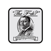 The F? Teddy Roosevelt Quote Sticker