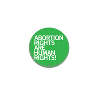 Abortion Rights Are Human Rights Green 1" Button