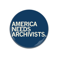 America Needs Archivists Button