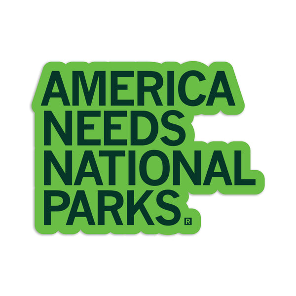 America Needs National Parks Die-Cut Sticker