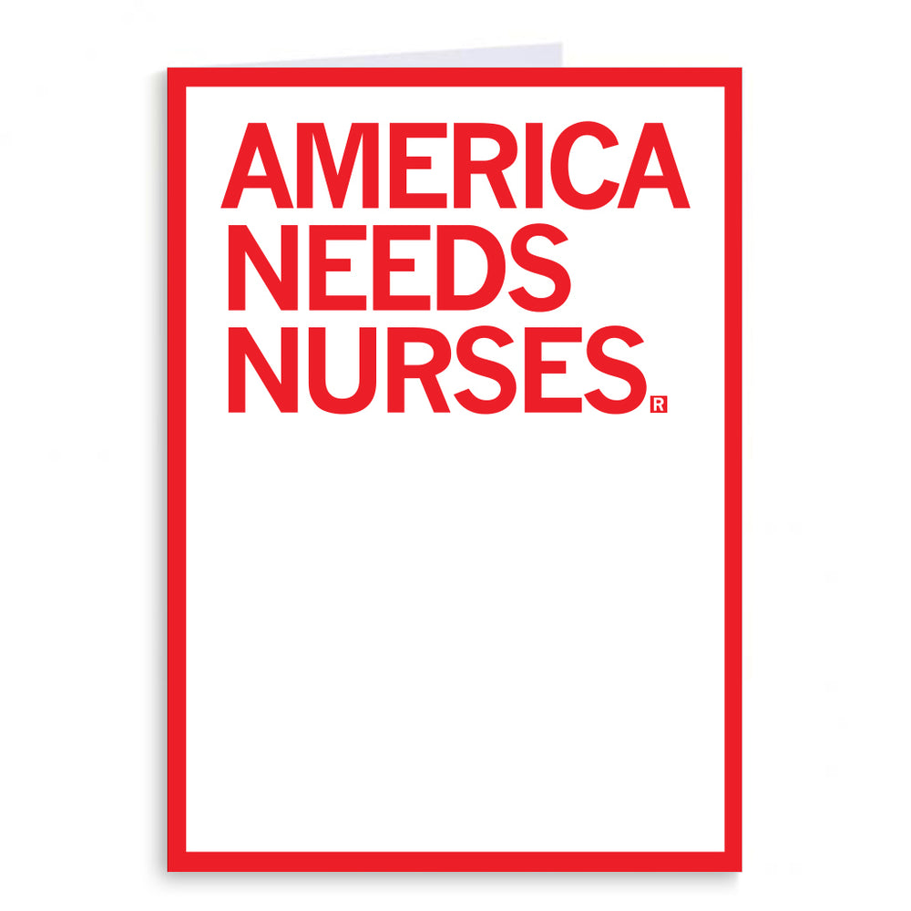 America Needs Nurses Greeting Card