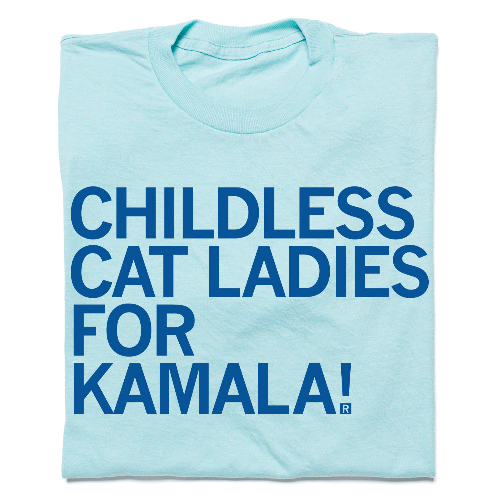 Childless Cat Ladies For Kamala T-Shirt – RAYGUN