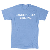 Dangerously Liberal