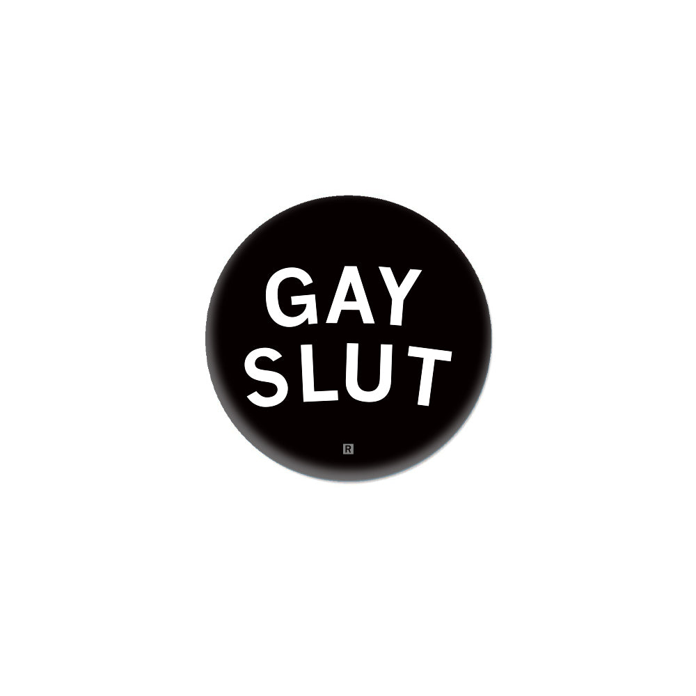 Gay Slut 1" Button