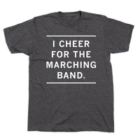 I Cheer For The Marching Band