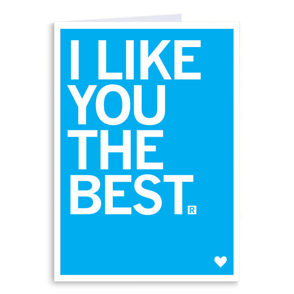 I Like You The Best Greeting Card