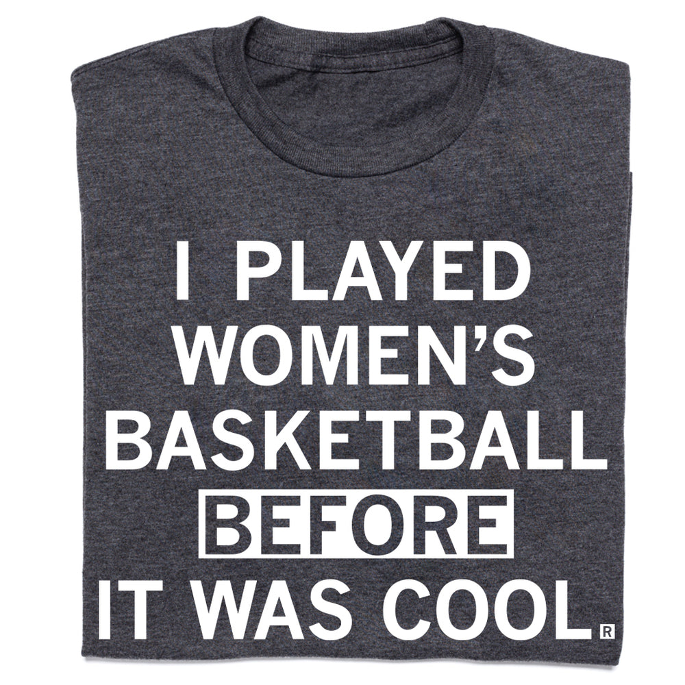 I Played Women's Basketball Before It Was Cool