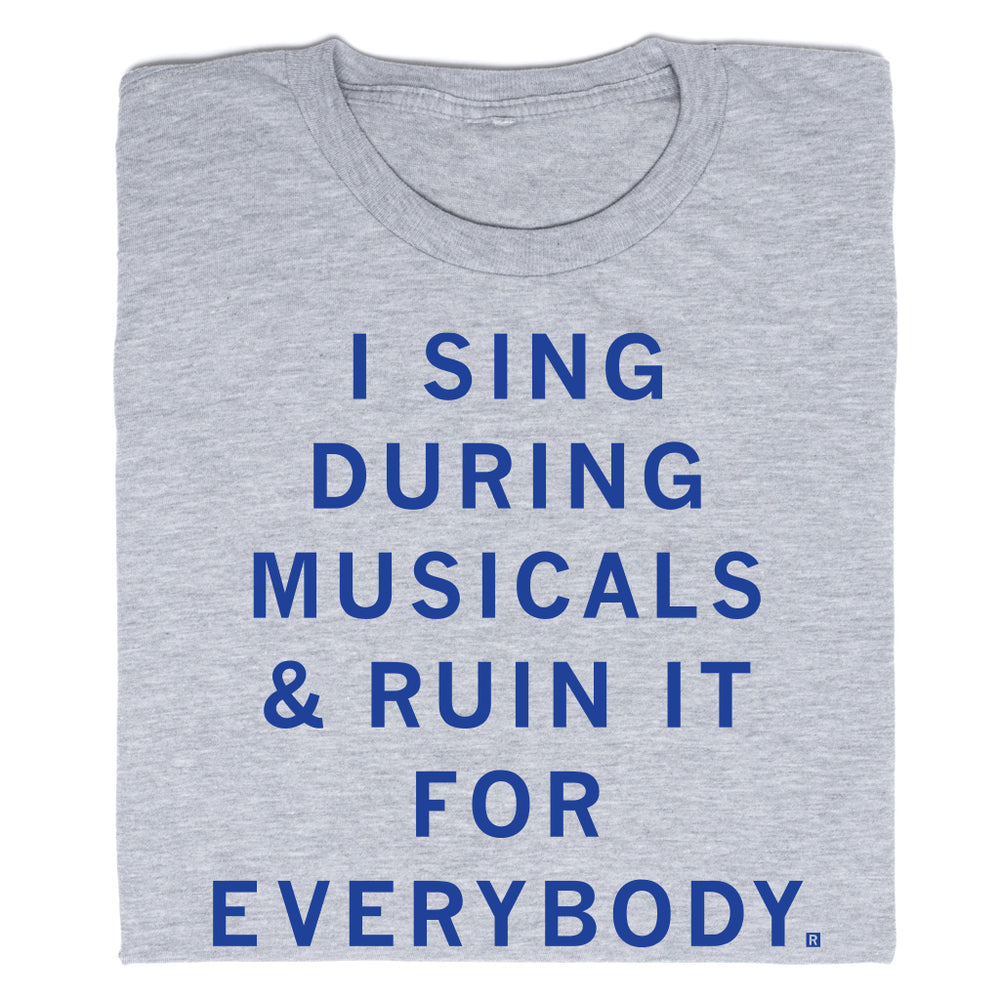 I Sing During Musicals