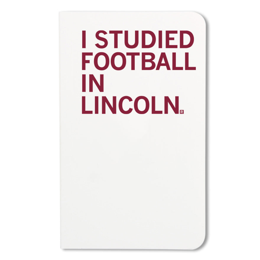 I Studied Football in Lincoln Notebook