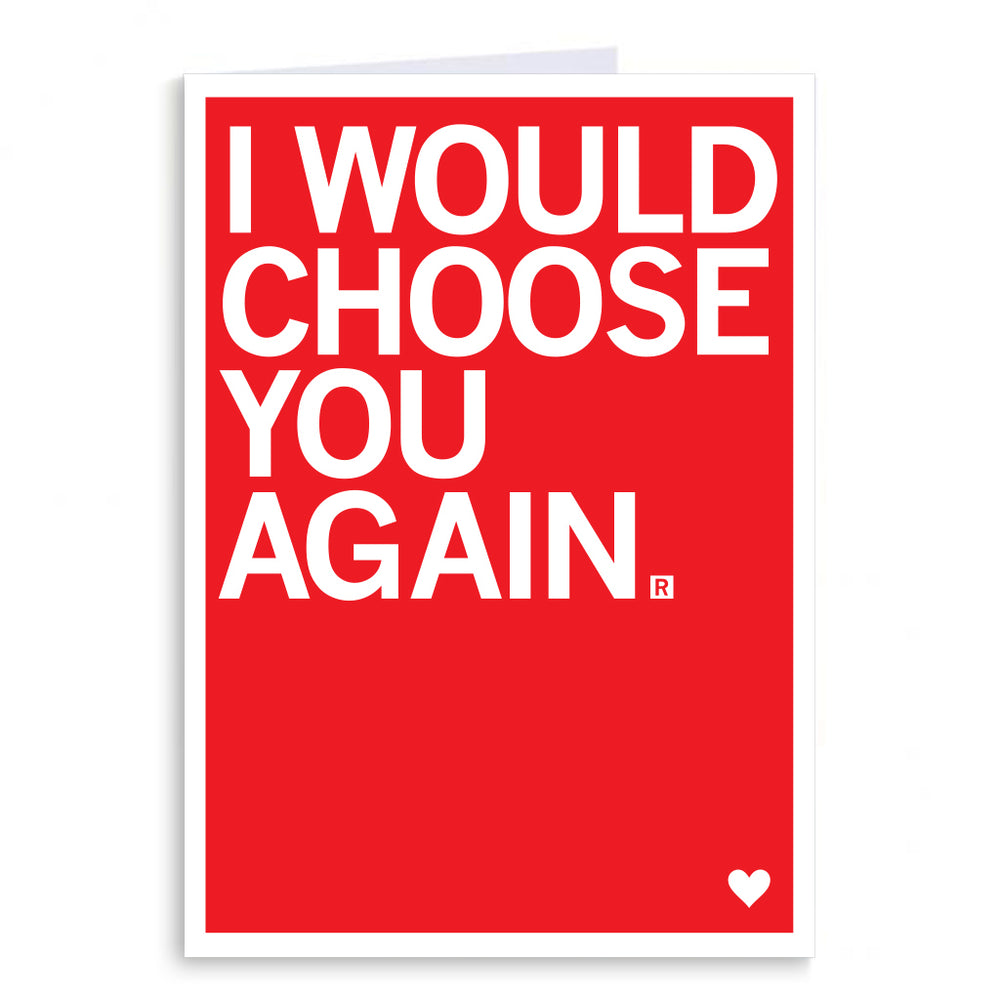 I Would Choose You Again Greeting Card