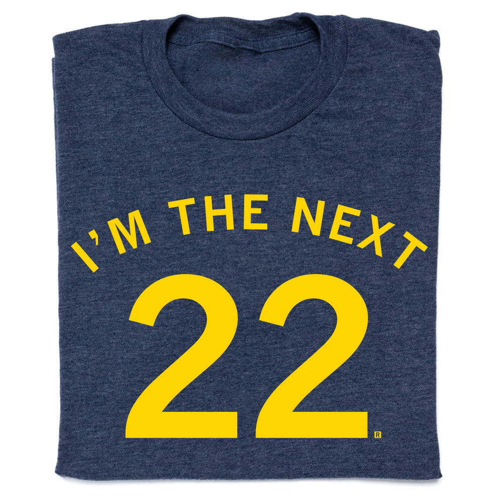 I'm The Next 22