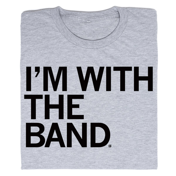 I'm With The Band