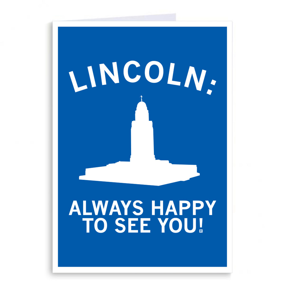 Lincoln: Always Happy To See You Greeting Card