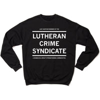 Lutheran Crime Syndicate Crew Sweatshirt