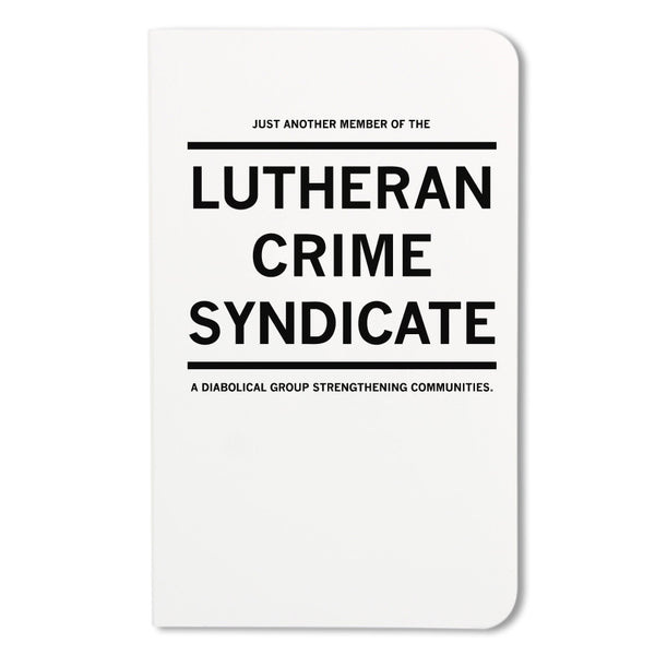 Lutheran Crime Syndicate Notebook