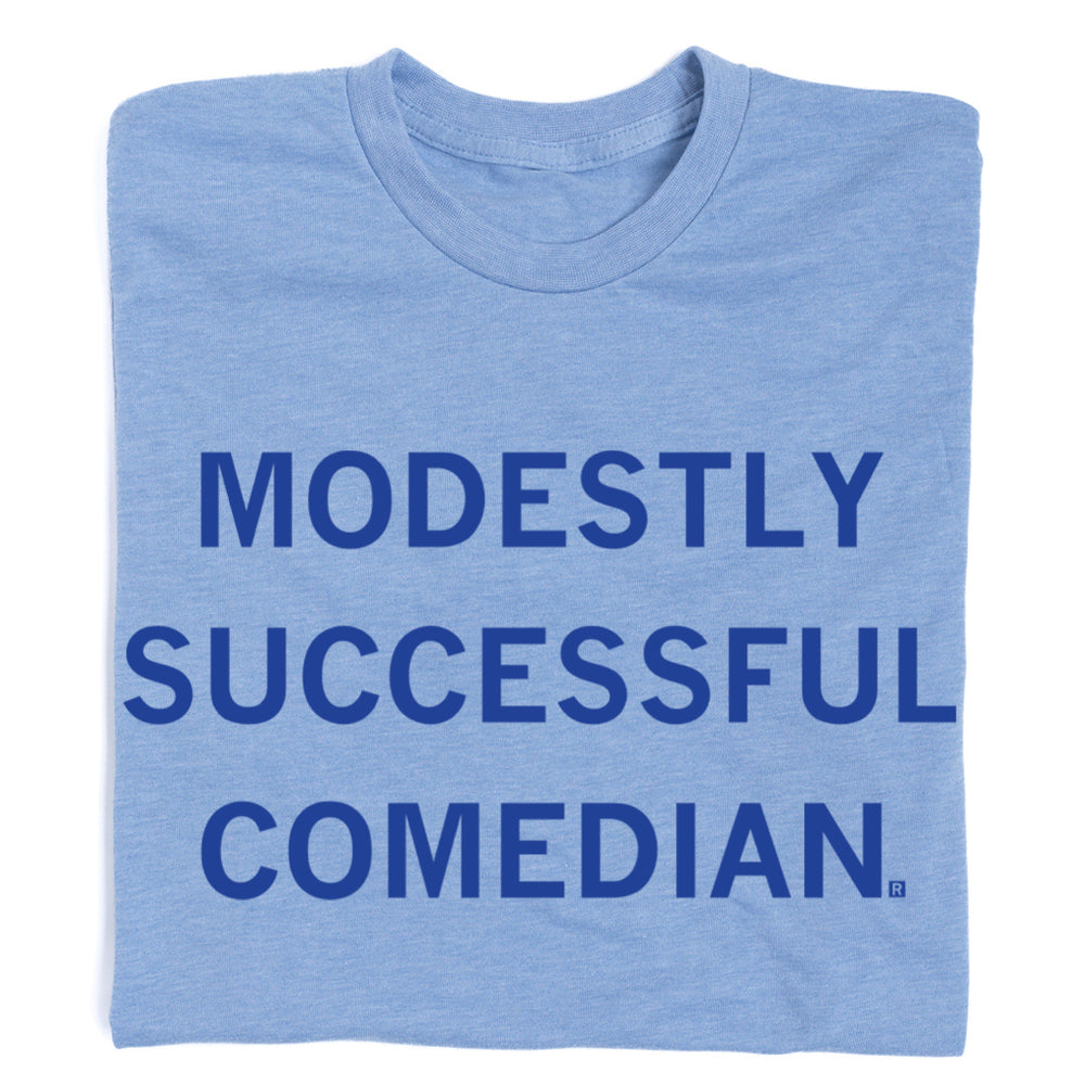 Modestly Successful Comedian