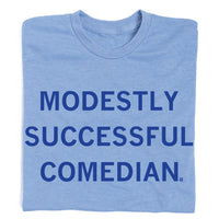 Modestly Successful Comedian