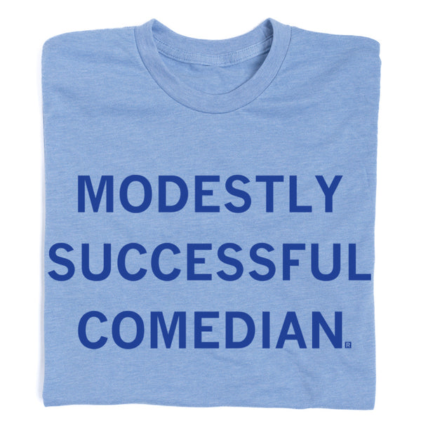 Modestly Successful Comedian